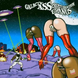 Galactic ass creatures from Uranus